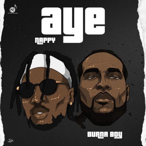 Nappy – AYE ft. Burna Boy