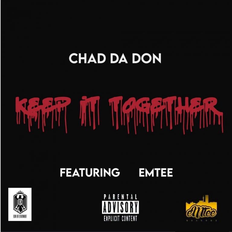 Chad Da Don – Keep It Together ft. Emtee