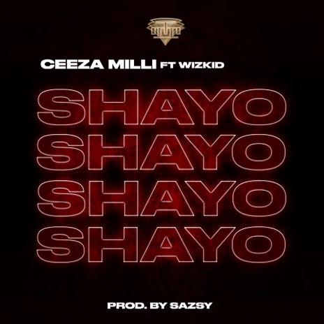 Ceeza Milli ft. Wizkid – Shayo
