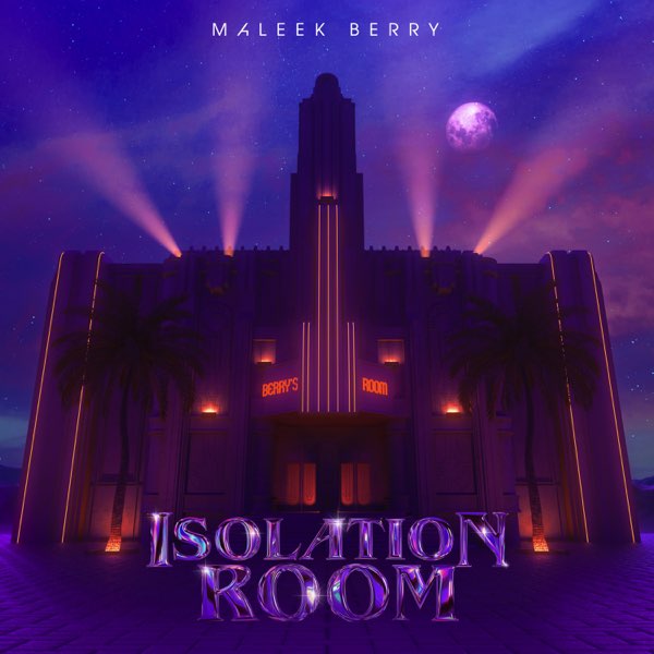 Maleek Berry – Isolation Room EP