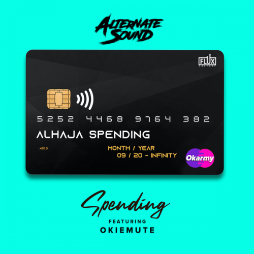 Alternate Sound – Spending Ft. Okiemute