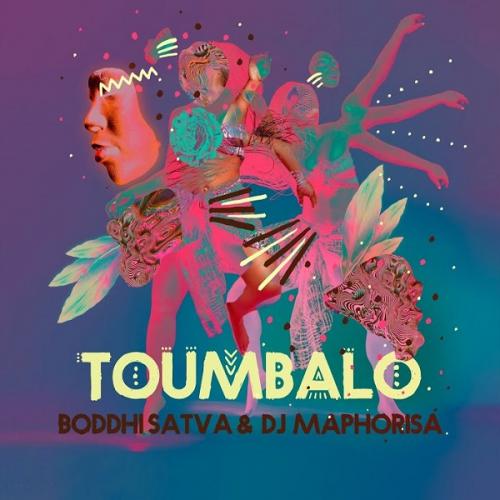 Boddhi Satva Ft. DJ Maphorisa – Toumbalo