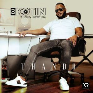 DJ Kotin – Thando Ft. Sneziey, Costah Dolla