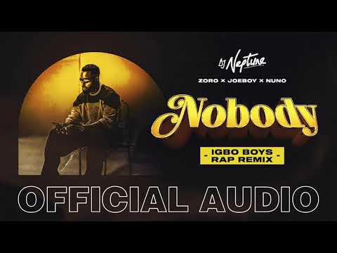 DJ Neptune – Nobody (Igbo Boys Rap) Ft. Joeboy, Nuno, Zoro
