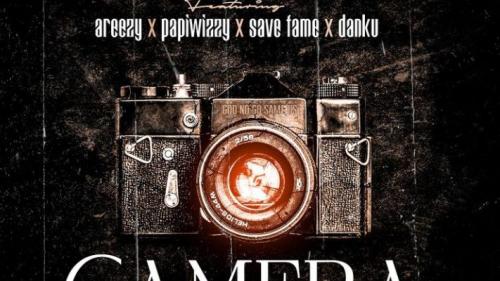 Danny S – Camera Ft. Areezy, Savefame, Papiwizzy