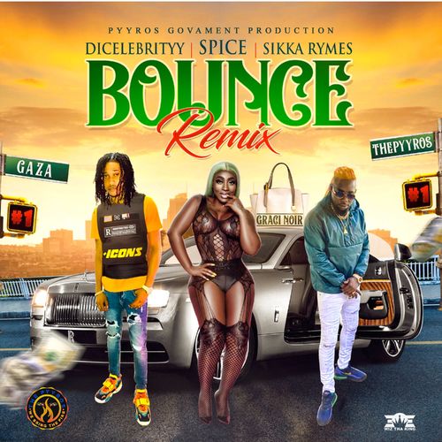 DiCelebrityy – Bounce (Remix) Ft. Spice, Sikka Rymes