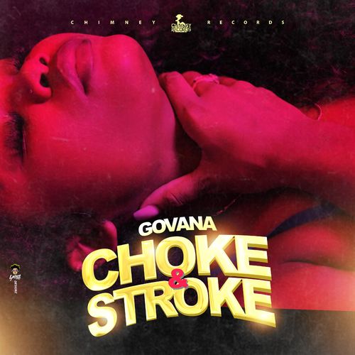 Govana – Choke & Stroke