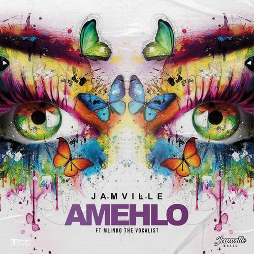 Jamville – Amehlo Ft. Mlindo The Vocalist