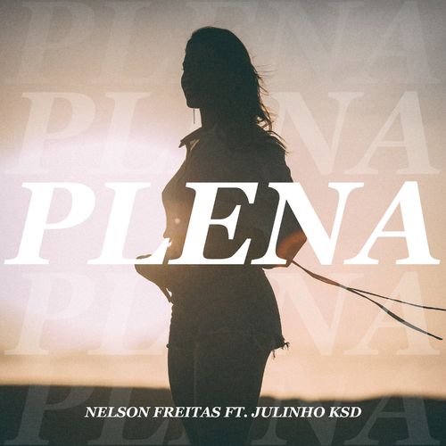 Nelson Freitas – Plena Ft. Julinho Ksd