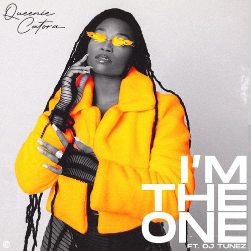 Queenie Catora – I’m The One Ft. DJ Tunez