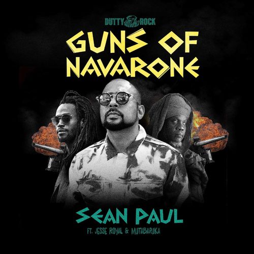 Sean Paul – Guns Of Navarone Ft. Jesse Royal & Mutabaruka
