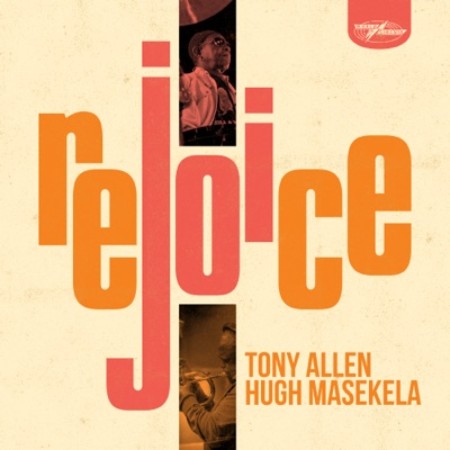 Tony Allen & Hugh Masekela – Never (Lagos Never Gonna Be the Same)