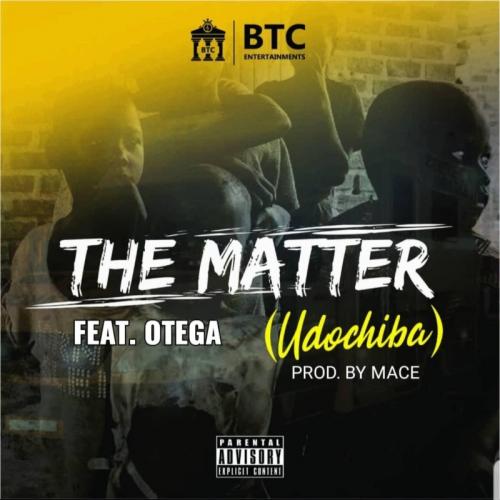 BTC – The Matter Ft. Otega