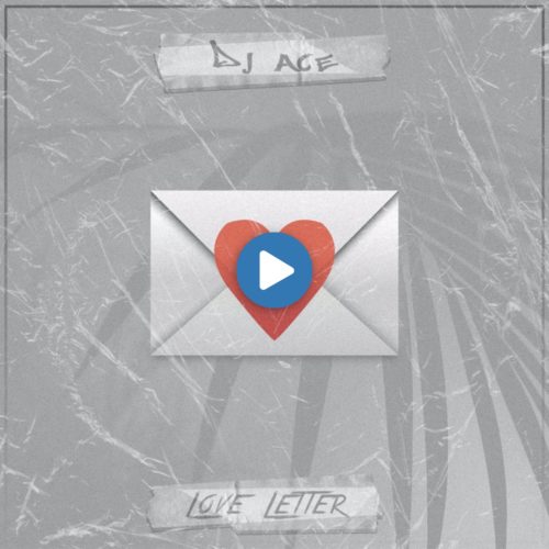 DJ Ace – Love Letter