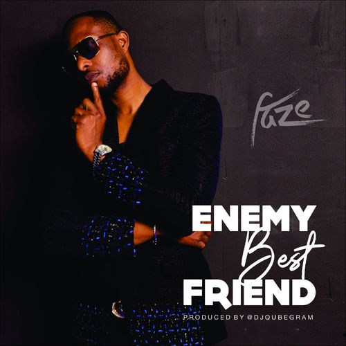 Faze – Enemy Best Friend