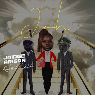 Jaidee Arison – Jah Remix Ft. Zlatan, Raybekah
