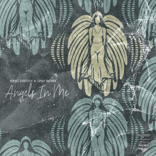 King Deetoy & Spin Worx – Angels In Me