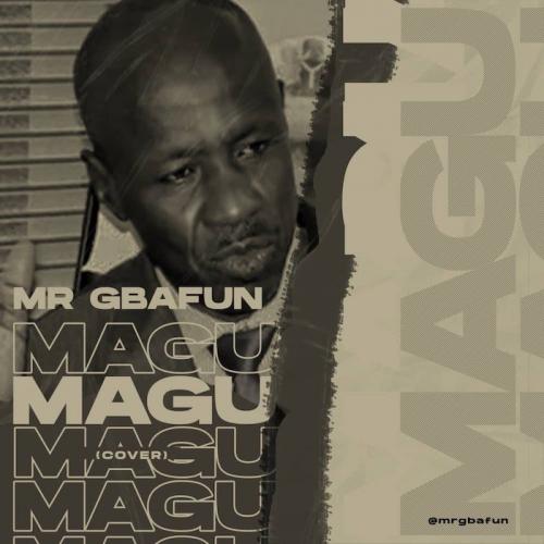 Mr Gbafun – Magu (Cover)