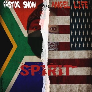 Pastor Snow – Spirit Ft. Angel Life, Sam George