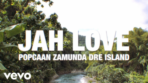Popcaan Ft. Zamunda, Dre Island – Jah Love