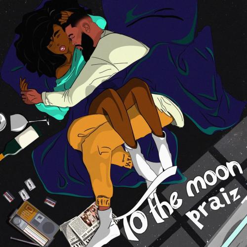 Praiz – To The Moon
