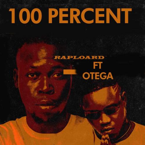 Raploard Ft. Otega – 100 Percent