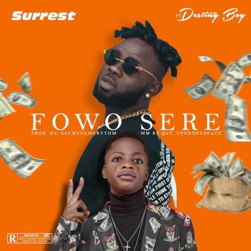 Surrest Ft. Destiny Boy – Fowo Sere
