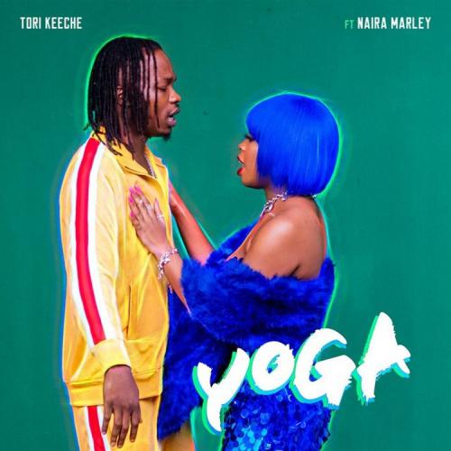 Tori Keeche – Yoga Ft. Naira Marley