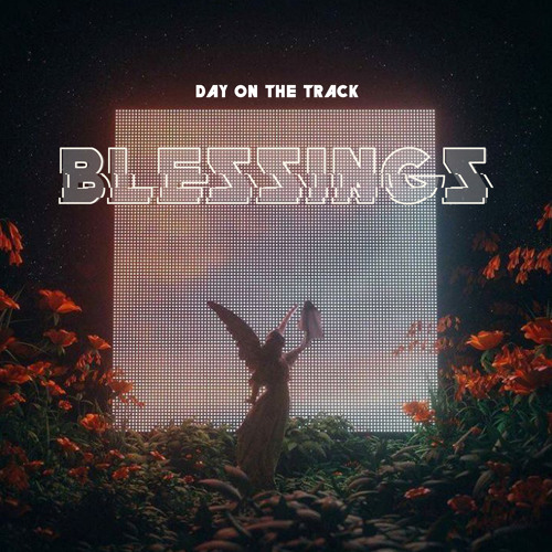 DayOnTheTrack – Blessings