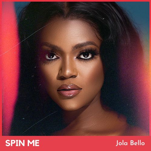 Jola Bello – Spin Me