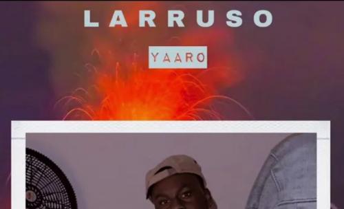 Larruso – Yaaro