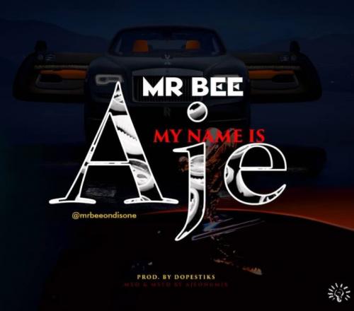 Mr Bee – My Name Is Aje