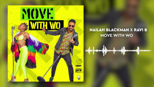 Nailah Blackman & Ravi B – Move Like Wo