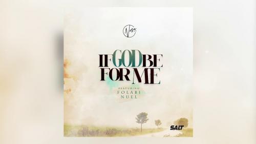 Nosa – If God Be For Me Ft. Folabi Nuel