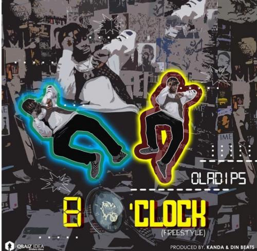 OlaDips – 8 O’Clock (Freestyle)