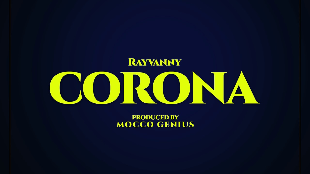 Rayvanny Ft. Magufuli – Corona