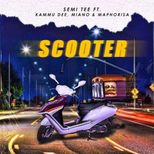Semi Tee – Scooter Ft. Kammu Dee, Miano, DJ Maphorisa