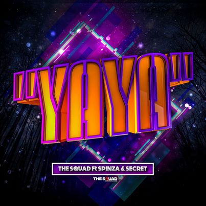 The Squad – Yaya Ft. Spinza, Secret