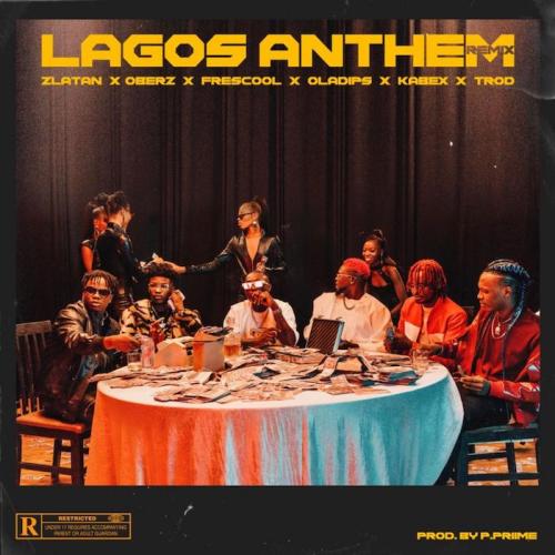 Zlatan Ft. Oberz, Frescool, Oladips, Kabex, TROD – Lagos Anthem (Remix)
