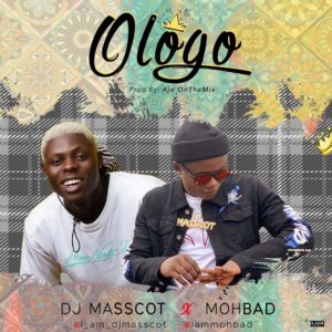DJ Masscot Ft. MohBad – Ologo