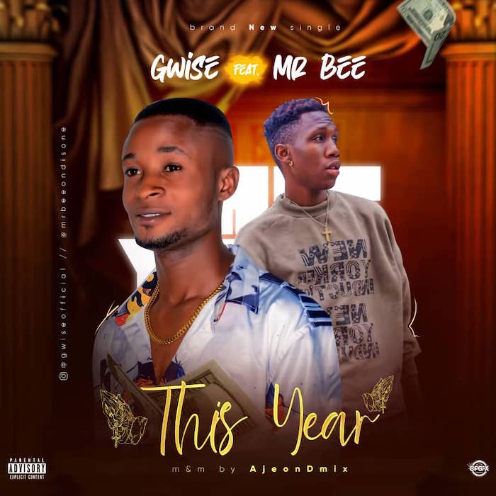 Gwise Ft. Mr Bee – This Year