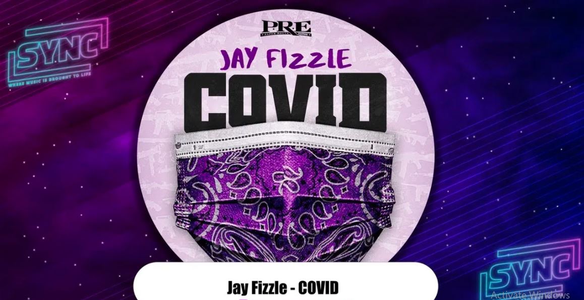 Jay Fizzle – Covid