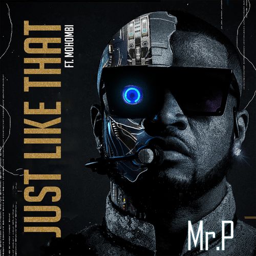 Mr P – Just Like That Ft. Mohombi