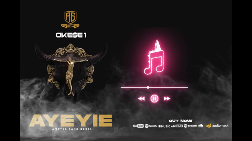 Okese1 – Ayeyie