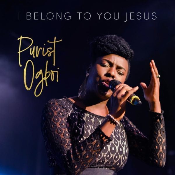 Purist Ogboi – I Belong To You Jesus