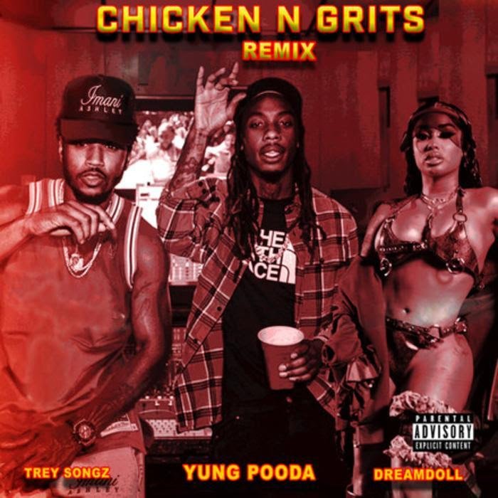 Yung Pooda & DreamDoll – Chicken N Grits Remix Ft. Trey Songz