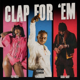 YungManny – Clap For ‘Em Ft. Flo Milli & Sada Baby