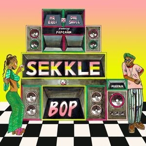 Mr Eazi & Dre Skull – Sekkle & Bop Ft. Popcaan