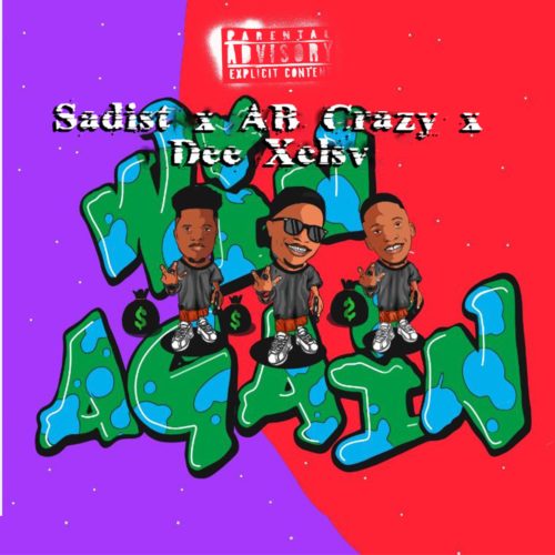 Sadist – Win Again Ft. AB Crazy, Dee XCLSV