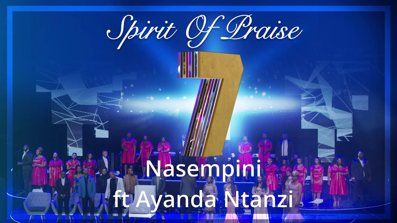 Spirit Of Praise – Nasempini Ft. Ayanda Ntanzi